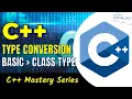 C Type Conversion Basic To Class Type - Complete Guide