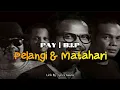 Download Lagu PAY | BIP - PELANGI \u0026 MATAHARI LIRIK BY : LYRICS GEULIS