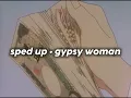 Download Lagu gypsy woman - crystal waters; sped up