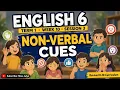 ENGLISH 6 TERM 1 WEEK 10 SESSION 3 NON-VERBAL CUES