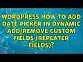 Wordpress How to add Date Picker in Dynamic Custom Fields Repeater Fields