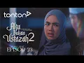 Download Lagu [HIGHLIGHT] Aku Bukan Ustazah 2 (2025): Episod 23 - Lebih Baik Along Tanya Sally Sendiri! | Tonton