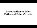 Introduction to Euler Paths and Euler Circuits