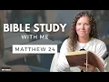 Matthew 24 When Will Jesus Return Bible Study WITH ME