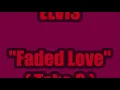 ▐  Elvis Presley▐  Faded Love    Take 3▐