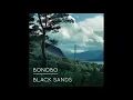 Bonobo - Stay The Same ft. Andreya Triana