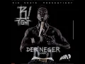 B-Tight- Der Neger