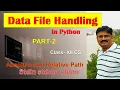 CBSE Class XII Computer Sc Data File Handling in Python Part 2 Absolute Relative Path STREAM