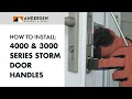 How to install the handle set on Andersen 4000 3000 Series Storm Doors Andersen Windows