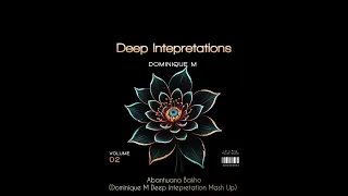abantwana bakho dominique m deep intepretation mash up 