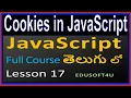 Cookies in JavaScript with examples - JavaScript Total Course in Telugu-Lesson 17