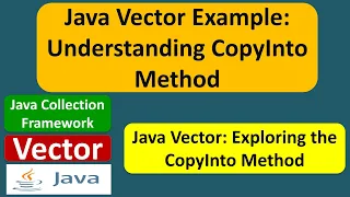 Java Vector Example Understanding CopyInto Method Java Collection Framework