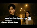 Lagu NGƯỜI YÊU CŨ QUAY LẠI 2 × VƯƠNG LÂM × QUANG TRỰC × nhạc hottittok Rồi một ngày trên con phố cũ