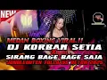 Download Lagu DJ KORBAN SETIA X SIRANG BAGE BAGE SAJA. MEDAN BOXING VIRAL . FULL BASS 2025