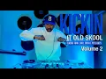 Lagu Kickin It Old Skool w/DJ Pipdub | Classic Funk, Soul, Disco | Volume 2