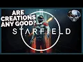 Are Starfield s Creations Any Good