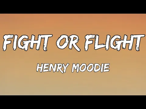 Download MP3 Henry Moodie - fight or flight (With Lyrics)