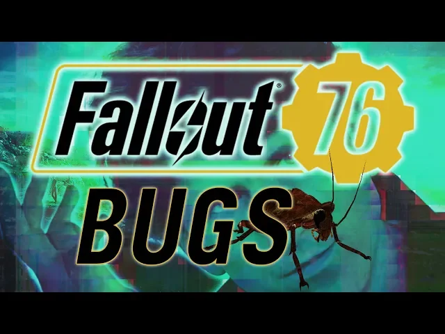 Fallout 76 -- Bugs Compilation