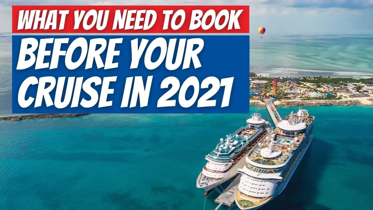 What You Need to Book BEFORE Your Cruise in 2021!