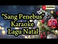 Download Lagu SANG PENEBUS | KARAOKE LAGU NATAL |