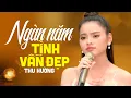 Download Lagu Ngàn Năm Tình Vẫn Đẹp - Thu Hường || Nhạc Vàng Bolero Xưa Hay Nhất Chọn Lọc