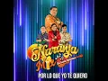 POR LO QUE YO TE QUIERO - LUCIO SÁNCHEZ Y NARANJA MIX