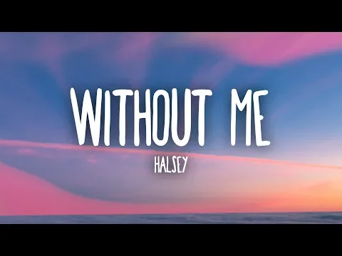 Download MP3 Halsey - Without Me (Lyrics)