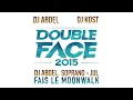 Double Face 2015 (Dj Abdel, Soprano & Jul) - Fais le Moonwalk (Audio officiel)