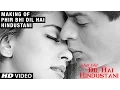Download Lagu Making of Phir Bhi Dil Hai Hindustani | Juhi Chawla, Shah Rukh Khan | A Film By Aziz Mirza