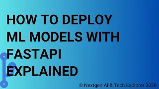 How to Deploy ML Models with FastAPI Explained