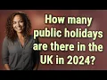 How many public holidays are there in the UK in 2024