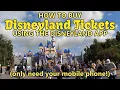 How to buy Disneyland tickets using the Disneyland App only need your mobile phone