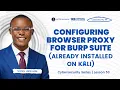 LESSON 52 Burp Suite Proxy Setup Tutorial Intercept HTTP Requests