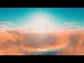 FLOATING IN THE SKY | Chill Music Mix by Pulse8