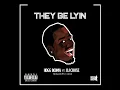 They Be Lying (feat. Dj Chose)