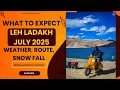 Leh Ladakh in July 25 Weather Route Snowfall
