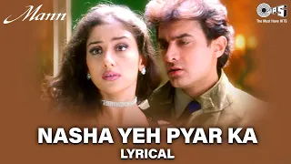 nasha yeh pyar ka lyrical mann aamir khan manisha koirala udit narayan 90s romantic song