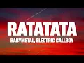 BABYMETAL & Electric Callboy - RATATATA (Lyrics)