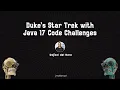 Duke s Star Trek with Java 17 Code Challenges by Rafael del Nero