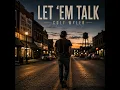 Let 'Em Talk