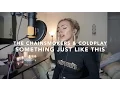 The Chainsmokers \u0026 Coldplay - Something Just Like This | Cover