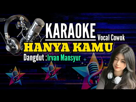 Download MP3 KARAOKE HANYA KAMU  nada pria