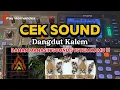 Lagu CEK SOUND DANGDUT KALEM SEJUTA UMAT ‼️ PALING BANYAK DI CARI OPRATOR SOUND 🎧 TERBARU 2026