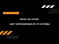 UNIT STEP RESPONSE OF LTI LINEAR TIME INVARIANT SYSTEMS