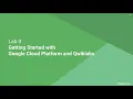 Getting Started with Qwiklabs - Google Cloud Platform Big Data and Machine Learning Fundamentals