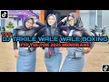 DJ TAKILE WALE WALE BOXING FYP TIKTOK 2025 YANG KALIAN CARI