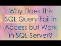 Why Does This SQL Query Fail in Access but Work in SQL Server