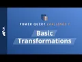 Power Query Challenge 1 - Basic Transformations