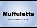 How To Pronounce Muffuletta