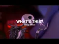 The Nightmare Before Christmas - What s This